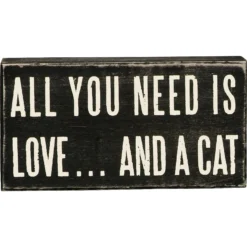 Primitives By Kathy "All You Need Is Love... & A Cat" Box Sign