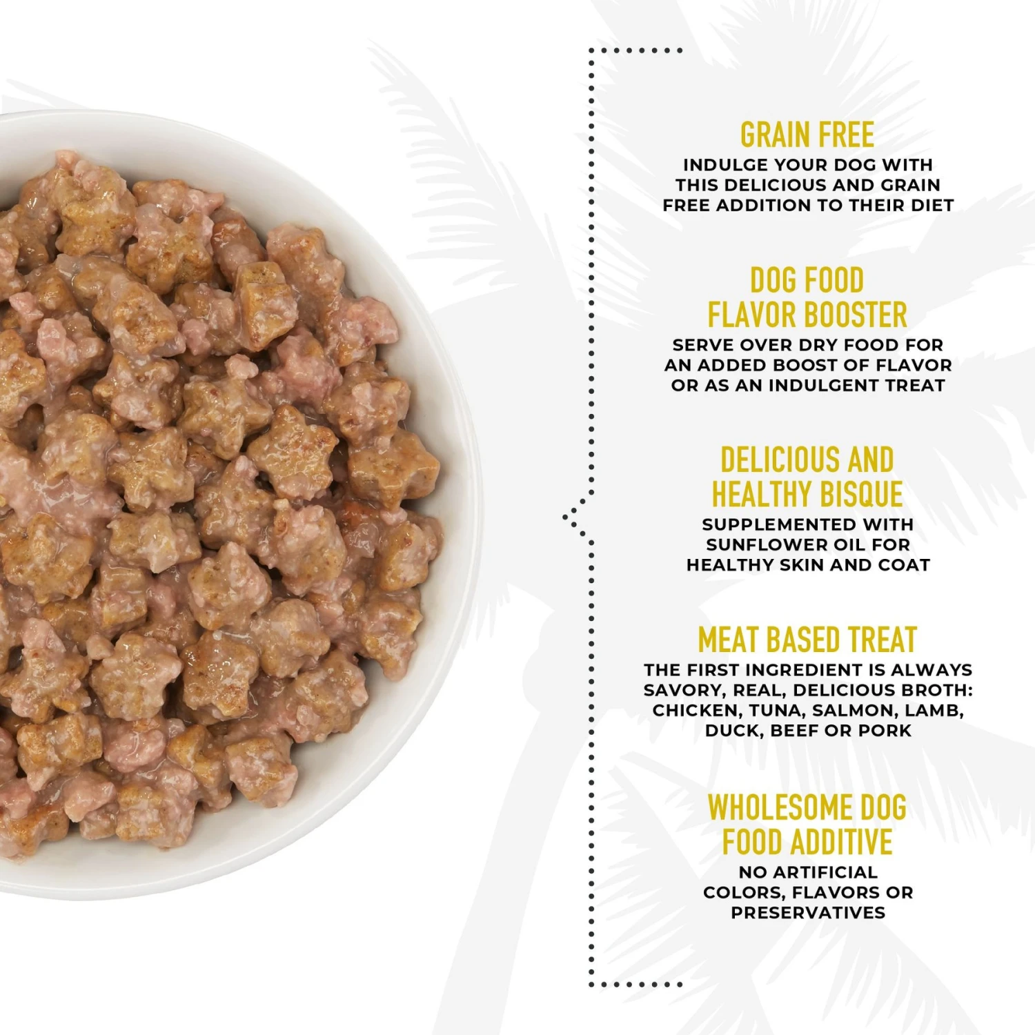 Tiki Dog Born Carnivore Flavor Booster Bisque Variety Pack Non-GMO Wet Dog Food Topper, 1.5-oz Pouch, Case Of 12 5 Tiki Dog Born Carnivore Flavor Booster Bisque Variety Pack Non-GMO Wet Dog Food Topper, 1.5-oz Pouch, Case Of 12 - Image 5